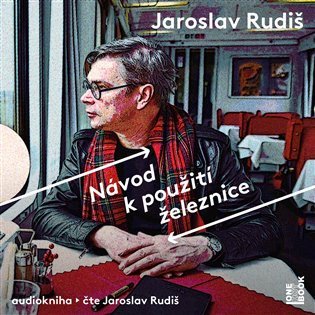 Návod k použití železnice - CDmp3 Čte Jaroslav Rudiš
