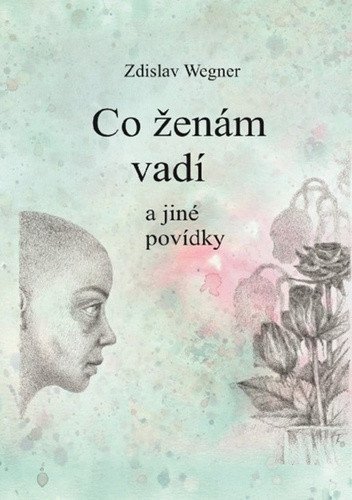 Co ženám vadí – Wegner Zdislav