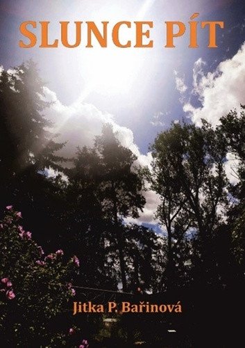 Slunce pít – Bařinová Jitka P