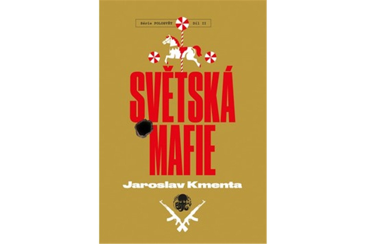 Světská mafie – Kmenta Jaroslav