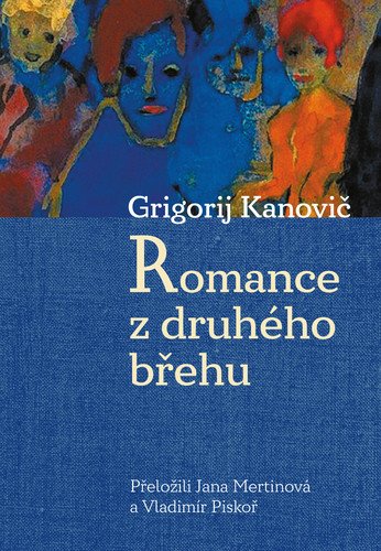 Romance z druhého břehu – Kanovič Grigorij