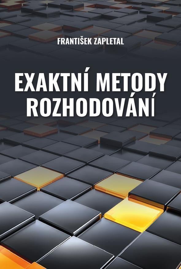 Exaktní metody rozhodování – Zapletal František