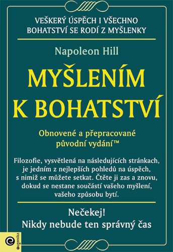 Myšlením k bohatství - Obnovené a přepracované původní vydání – Hill Napoleon