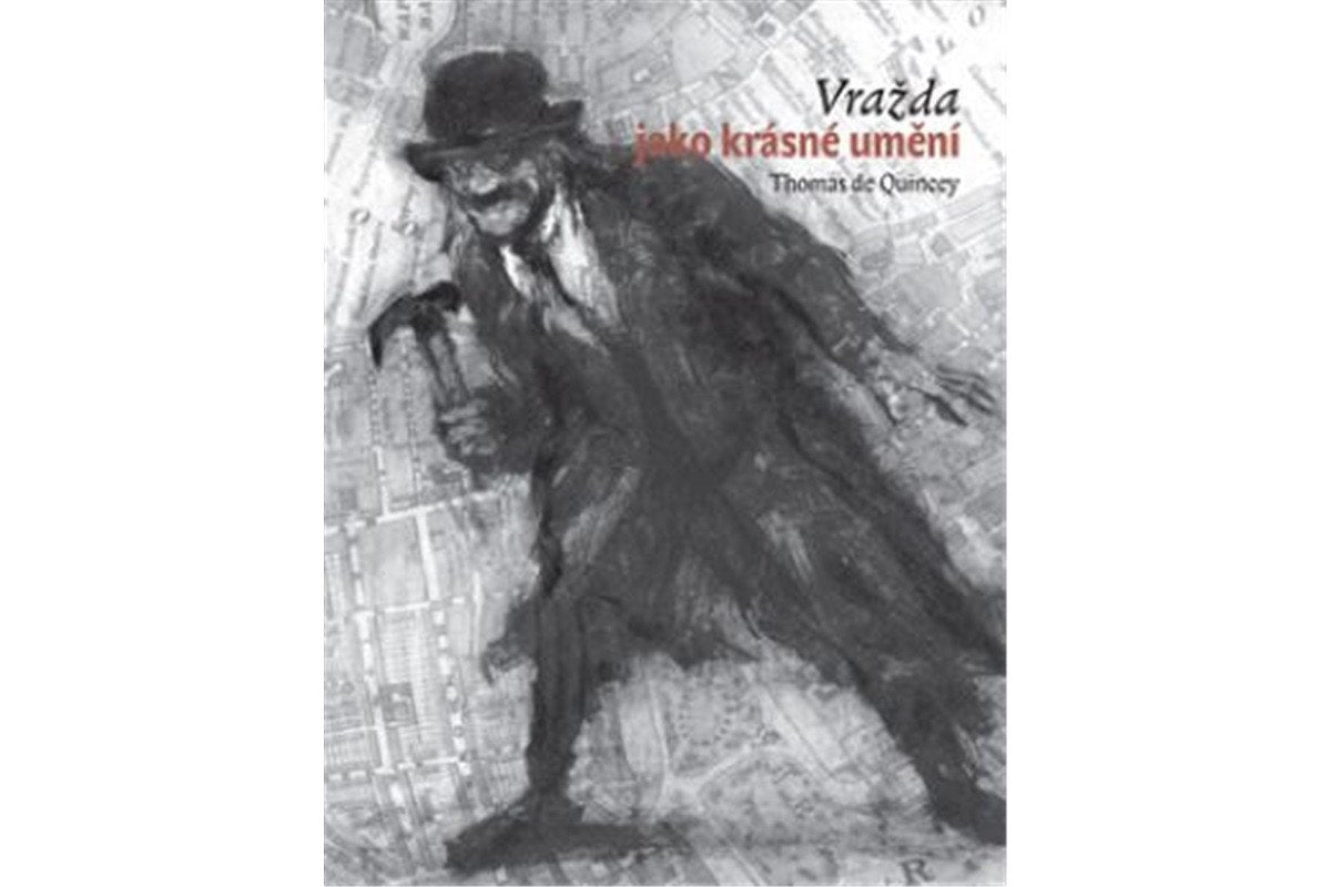 Vražda jako krásné umění – De Quincey Thomas