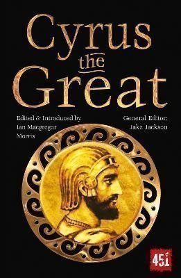 Cyrus the Great: Epic and Legendary Leaders – Macgregor Morris Ian (2022)