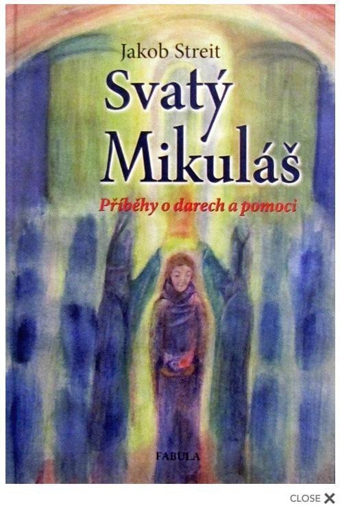Svatý Mikuláš - Příběhy o darech a pomoci – Streit Jakob