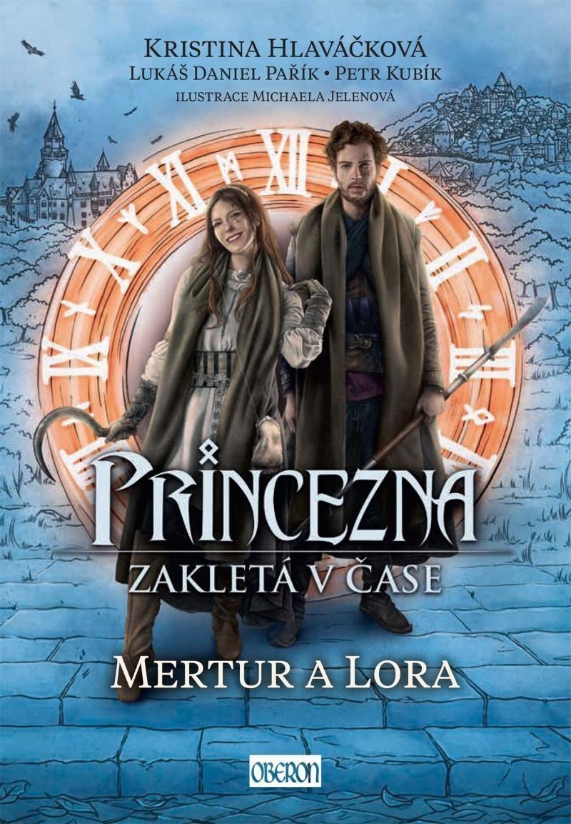 Princezna zakletá v čase 2 Mertur a Lora – Hlaváčková Kristina