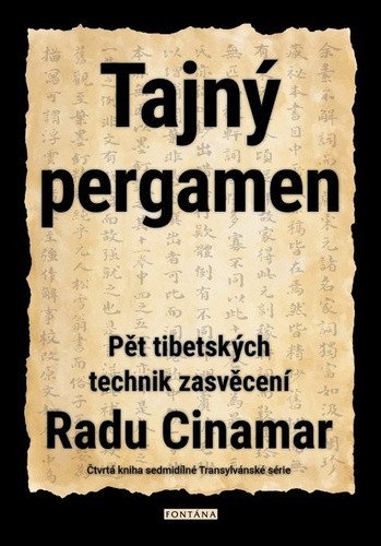 Tajný pergamen - Pět tibetských technik – Cinamar Radu