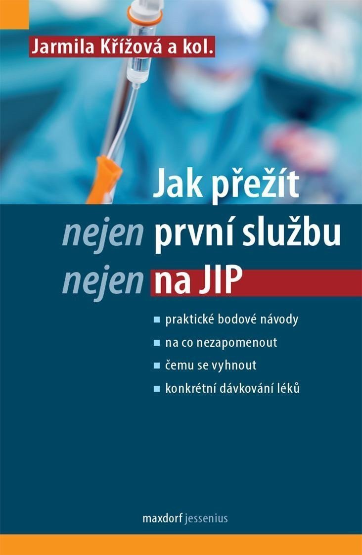 Jak přežít nejen první službu nejen na JIP – Křížová Jarmila