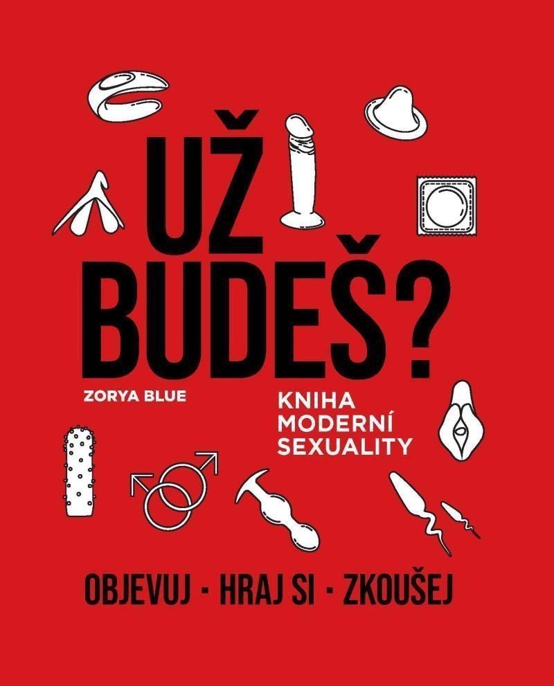 Už budeš - Kniha moderní sexuality – Blue Zorya