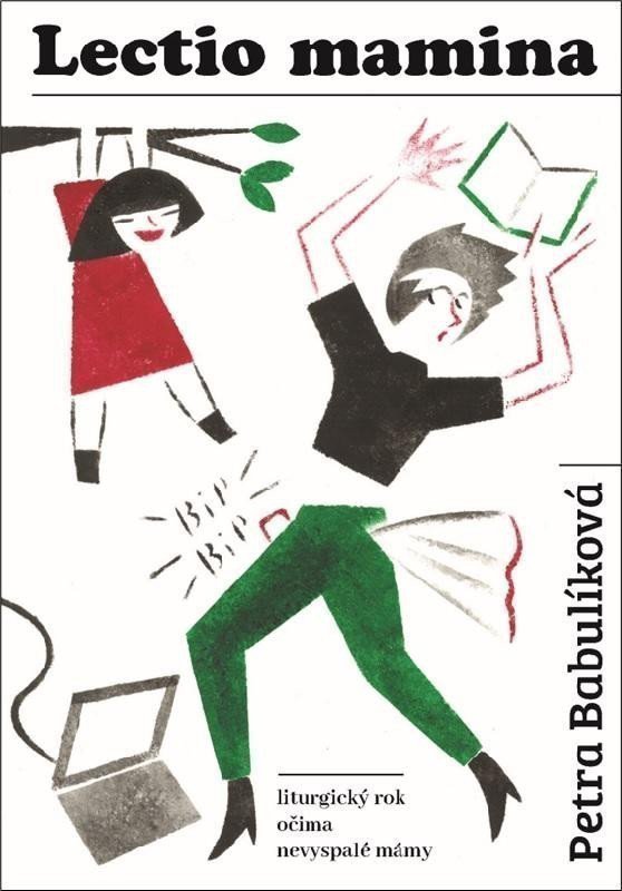 Lectio mamina - Liturgický rok očima nevyspalé mámy – Babulíková Petra