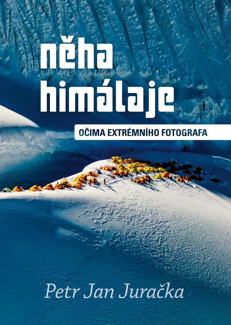 Něha Himálaje - Očima extrémního fotografa – Juračka Petr Jan