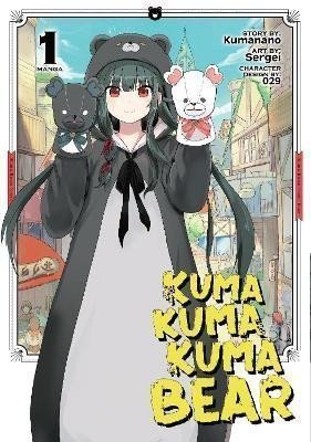 Kuma Kuma Kuma Bear 1 – Kumanano