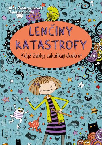 Lenčiny katastrofy - Když žabky zakuňkají dvakrát – Pantermüllerová Alice (2023)