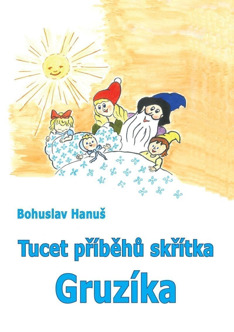 Tucet příběhů skřítka Gruzíka – Hanuš Bohuslav