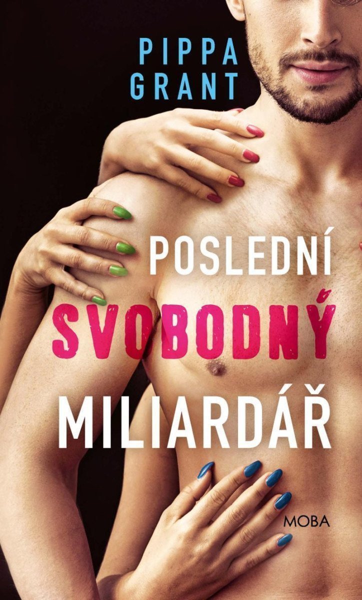 Poslední svobodný miliardář – Grant Pippa