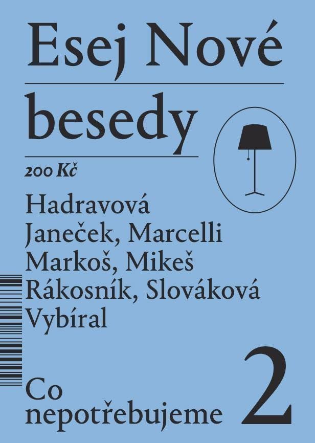 Esej Nové besedy 2 - Co nepotřebujeme – group of authors