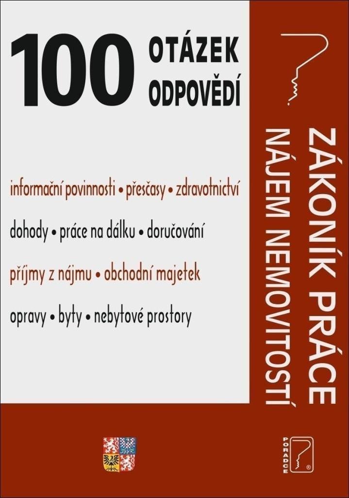 100 Otázek odpovědí - Zákoník práce po novele Nájem nemovitostí