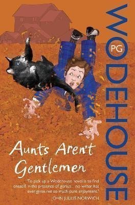 Aunts Arent Gentlemen Jeeves  Wooster – Wodehouse Pelham Grenville