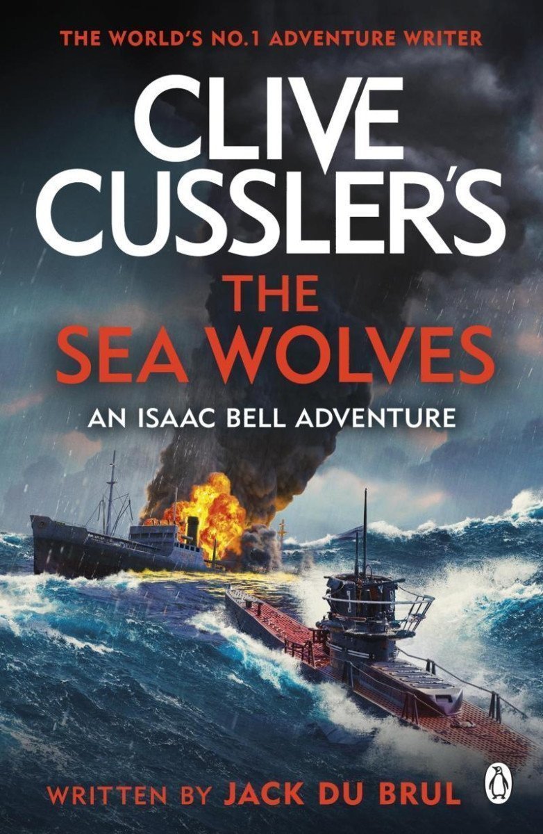 Clive Cusslers The Sea Wolves Isaac Bell 13 – Du Brul Jack