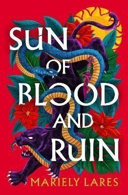 Sun of Blood and Ruin Sun of Blood and Ruin Book 1 – Lares Mariely