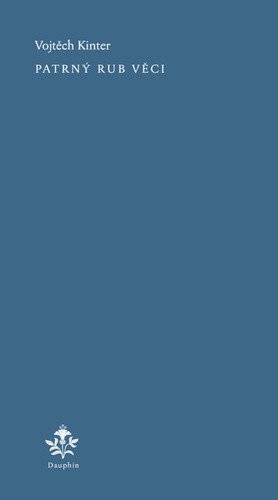 Patrný rub věci – Kinter Vojtěch