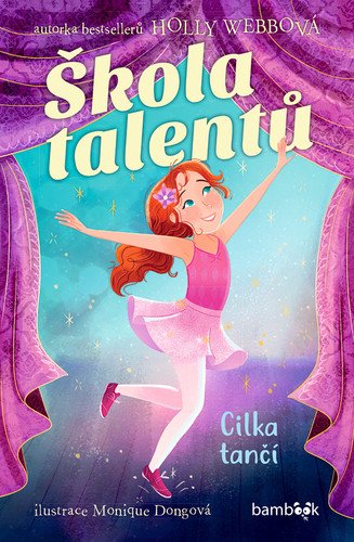 Škola talentů – Cilka tančí – Webbová Holly