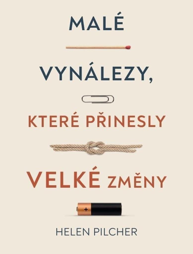 Malé vynálezy které přinesly velké změny – Pilcher Helen