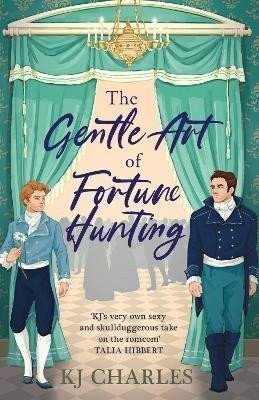 The Gentle Art of Fortune Hunting – Charles K J