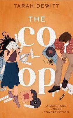 The Co-op As seen on TikTok The steamy second-chance renovation romance – DeWitt Tarah