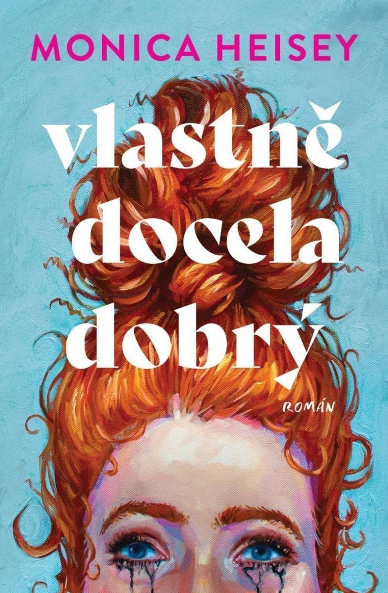 Vlastně docela dobrý – Heisey Monica