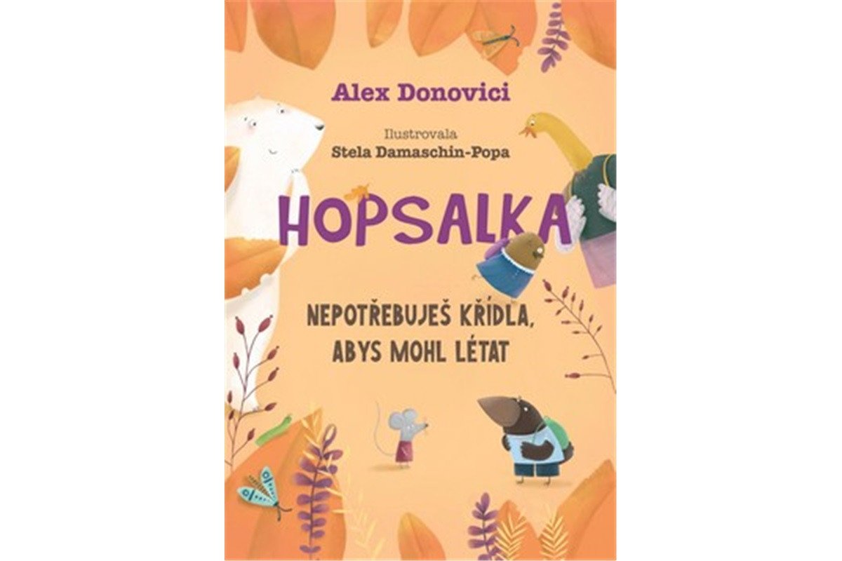 Hopsalka Nepotřebuješ křídla abys mohl létat – Donovichi Alex