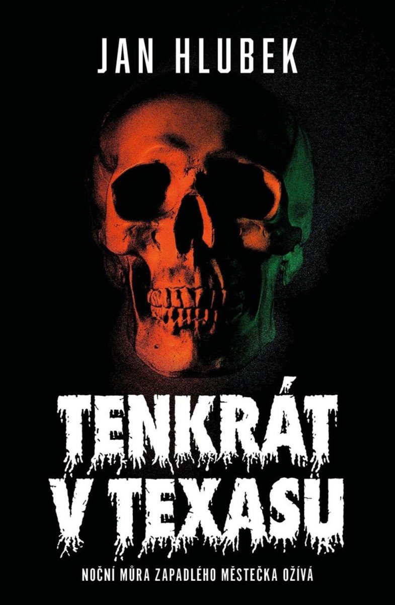 Tenkrát v Texasu – Hlubek Jan