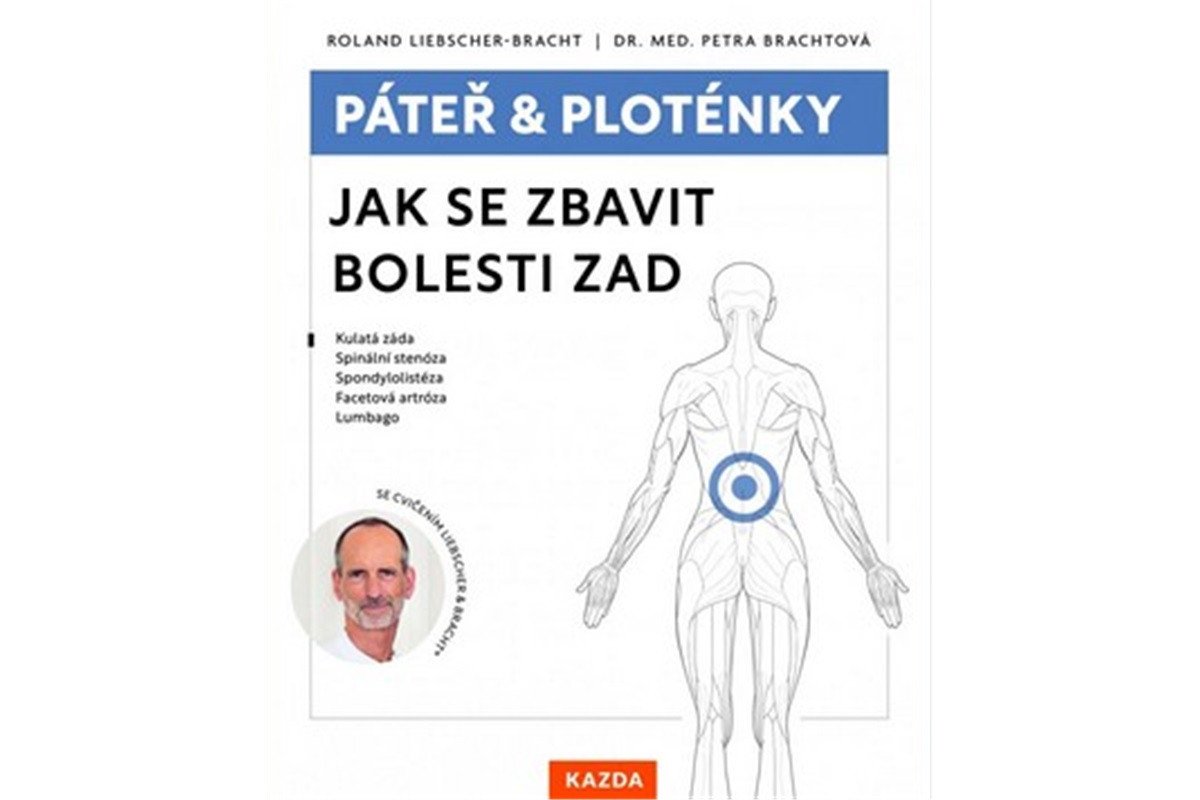 Páteř a ploténky - Jak se zbavit bolesti zad – Brachtová Petra