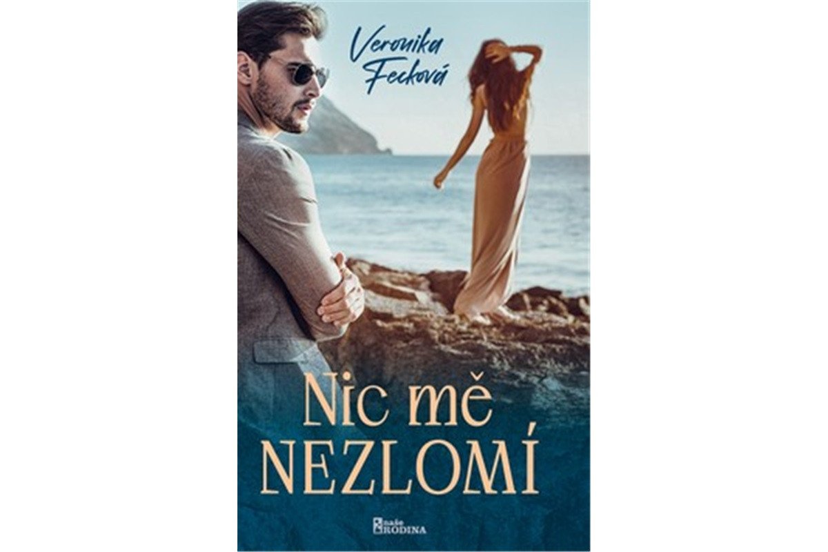 Nic mě nezlomí – Fecková Veronika