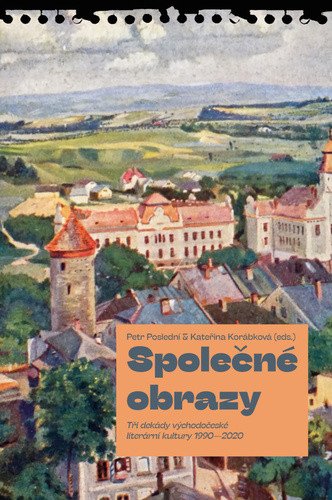 Společné obrazy - Tři dekády východočeské literární kultury 1990–2020 – Poslední Petr