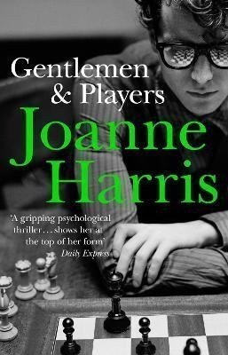 Gentlemen  Players the first in a trilogy of gripping and twisted psychological thrillers from bestselling author Joanne Harris – Harrisová Joanne