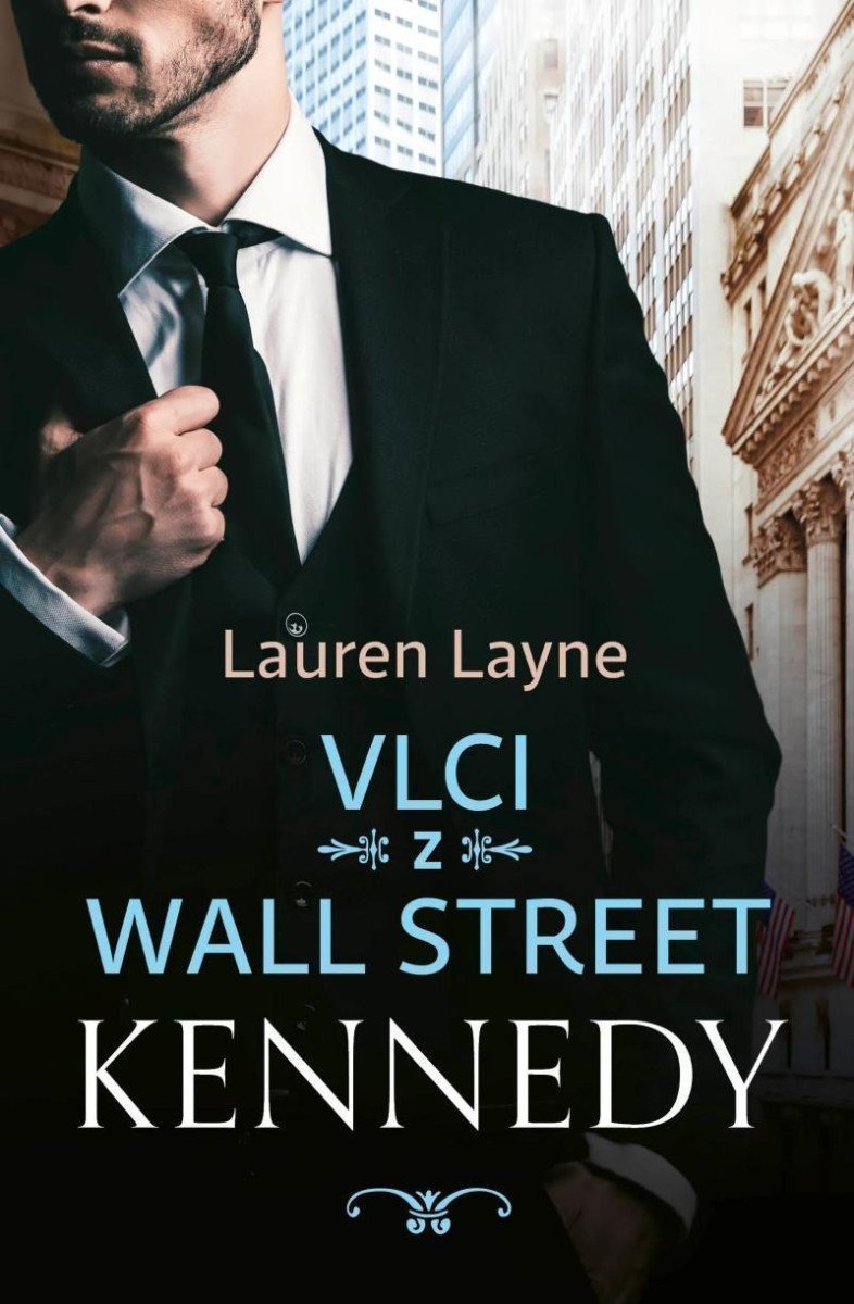 Vlci z Wall Street 3 - Kennedy – Layne Lauren