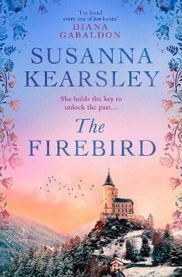 The Firebird: the sweeping story of love, sacrifice, courage and redemption – Kearsleyová Susanna (2023)