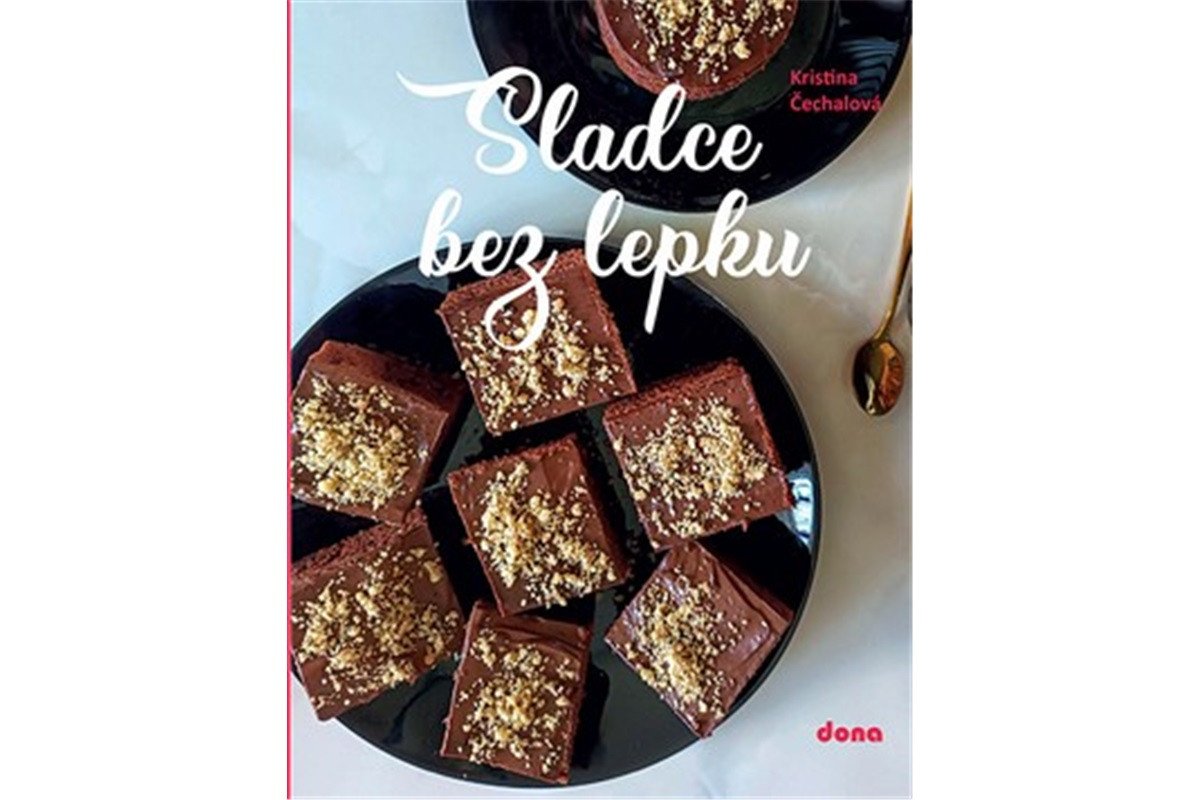 Sladce bez lepku – Čechalová Kristina