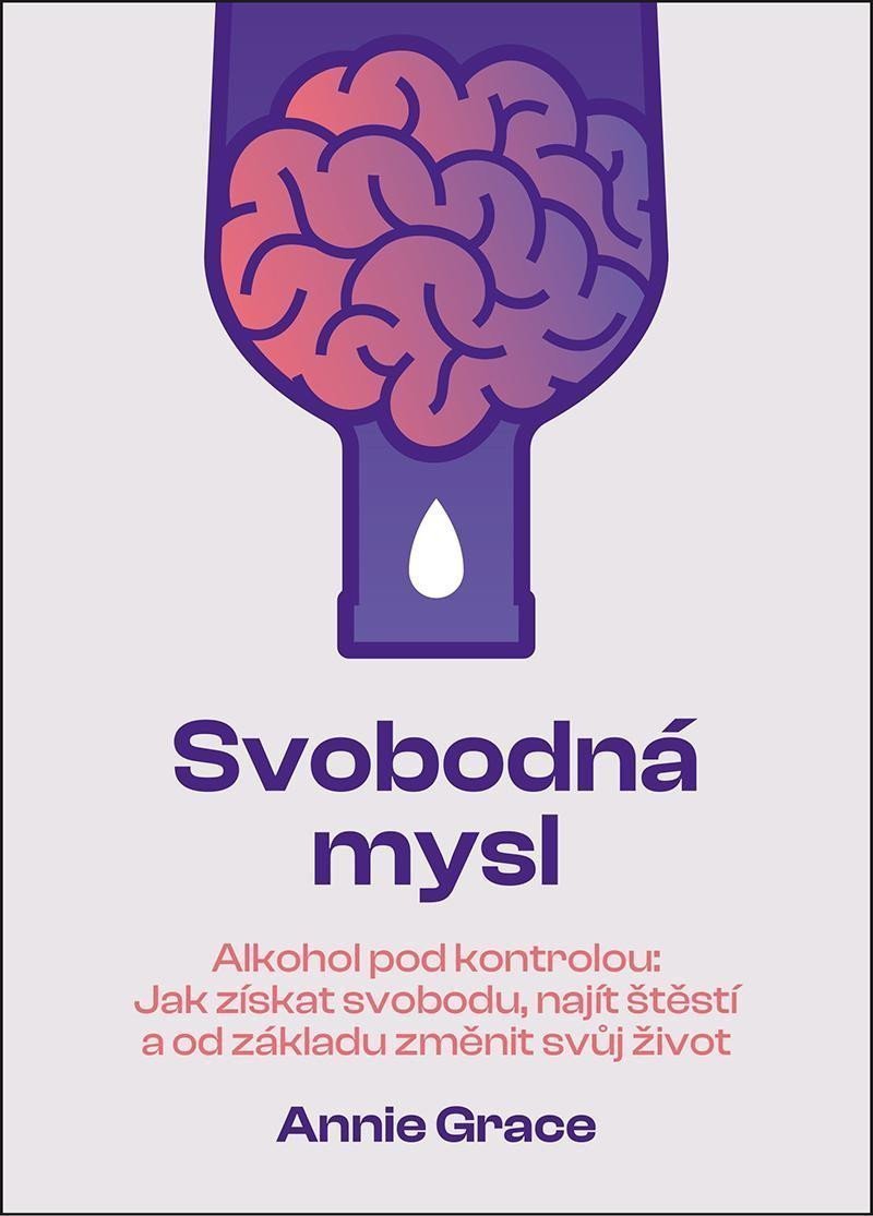 Svobodná mysl - Alkohol pod kontrolou – Grace Annie