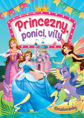 Princezny poníci víly - Omalovánky