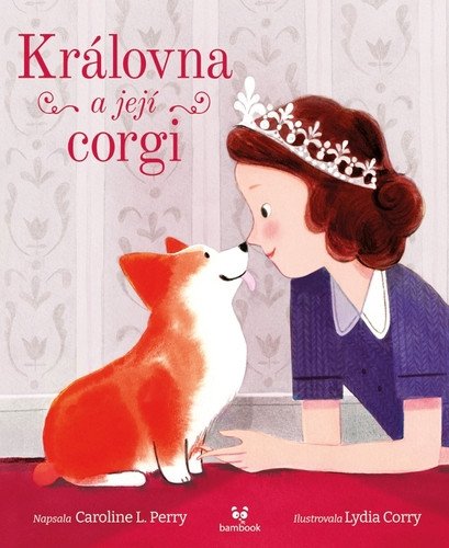 Královna a její corgi – Perry Caroline L