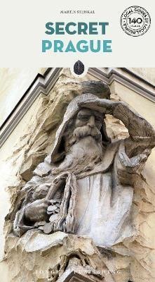 Secret Prague A guide to the unusual and unfamiliar – Stejskal Martin