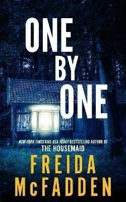 One by One From the Sunday Times Bestselling Author of The Housemaid – McFadden Freida