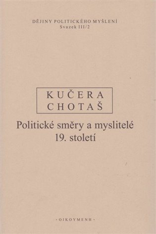 Dějiny politického myšlení III/2 - Politické směry a myslitelé 19. století – Chotaš Jiří (2024)