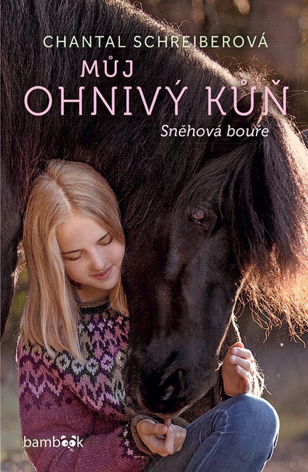 Můj ohnivý kůň 2 – Sněhová bouře – Schreiberová Chantal