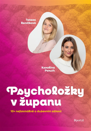 Psycholožky v županu - 10× neformálně o duševním zdraví – Peruth Karolína