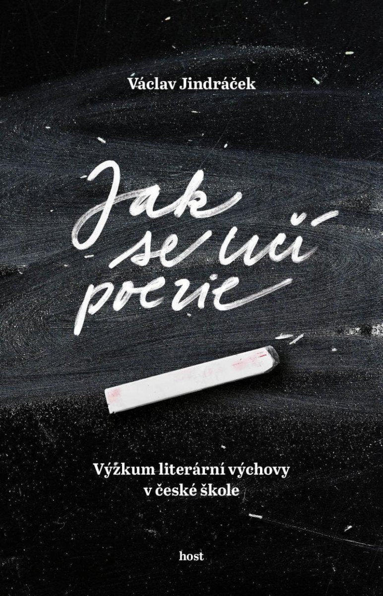 Jak se učí poezie - Výzkum literární výchovy v české škole – Jindráček Václav