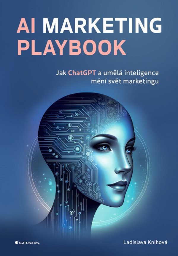 AI Marketing Playbook - Jak ChatGPT a umělá inteligence mění svět marketingu – Knihová Ladislava